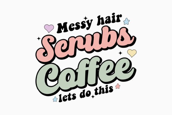 Messy Hair Scrubs Coffee Let s Do This Review