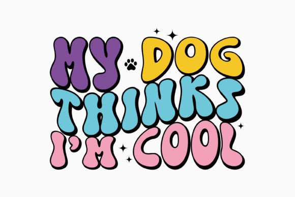 My Dog Thinks I m Cool Retro Dog Svg Review