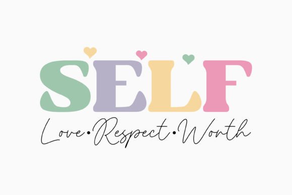 Self Love Respect Worth Svg Review